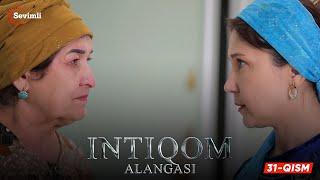 Intiqom alangasi 31-qism milliy serial  Интиқом алангаси 31-қисм миллий сериал