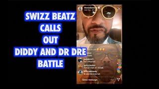 SWIZZ BEATZ CALLS OUT DIDDY AND DR DRE LIVE BATTLE