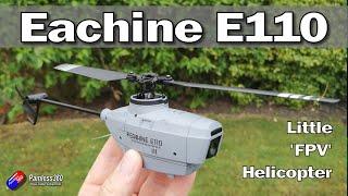 Eachine E110 Micro FPV Helicopter What is it like really? Honest review...