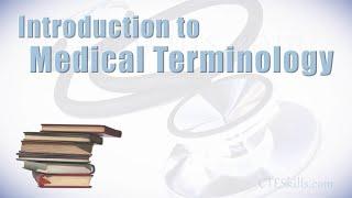 Introduction to Medical Terminology in 8 Minutes