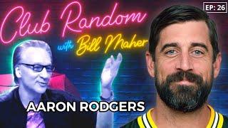 Aaron Rodgers  Club Random with Bill Maher