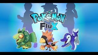 Pokémon FLUX  - Part 1