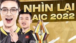 AIC 2022 HÀNH TRÌNH KHÉP LẠI  NHÌN LẠI AIC 2022