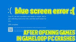 Pc Ran Into Problem After Starting Games Gameloop  Pc Crash After Opening Games In Gameloop