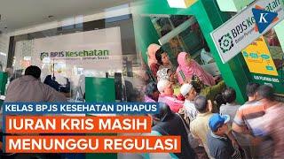 Kelas BPJS Kesehatan Dihapus dan Diganti KRIS Berapa Iurannya?