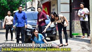 ISTRI KESAYANGAN BOS BESAR DIKIRA PEMBANTU DIHINA OLEH KARYAWAN SUAMINYA SENDIRI APA YANG TERJADI