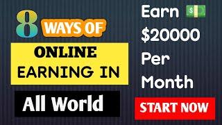 8 Ways Of Online Earning In World Earn $2000 Dollar per month In 2024-2025 Start Now