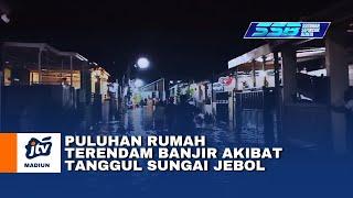 MAGETAN - Puluhan  Rumah Terendam Banjir Akibat Tanggul Sungai Jebol