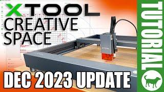 xTool Creative Space Tutorial  D1 Pro Edition  Dec 2023 UPDATE