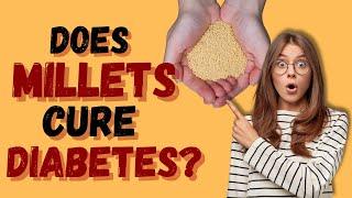How To Use Millets For Diabetes?  By Nutrition Coach - Priya Prakash