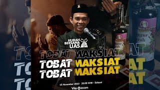 TOBAT MAKSIAT TOBAT LAGI MAKSIAT LAGI  Hijrah Bareng UAS  Ustadz Abdul Somad