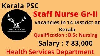 Staff Nurse Gr-II for Health Services Department in Kerala PSC @KERALACAREERS #kpsc #nursingjob