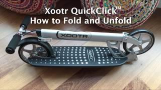 Xootr QuickClick Latch - How To Fold and Unfold