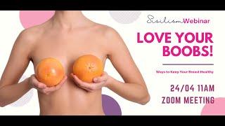 Love your Boobs Ways to Keep Your Breast Healthy with Yos - Sisilism Webinar S01E27