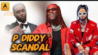 P DIDDY  BURNA BOY & DIAMOND PLATNUMZ FAIL TO RESPOND AFTER MENTION  IN A TERRIBLE SCANDAL