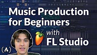 Music Production for Beginners – FL Studio Course 2024