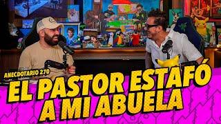 Episodio 270 - El pastor estafó a mi abuela