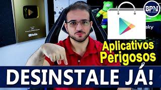 60 APLICATIVOS PERIGOSOS Desinstale já do seu Celular Android