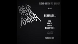 REND THEM ASUNDER - Vlog 003 - Rehearsal - 2nd March 2016