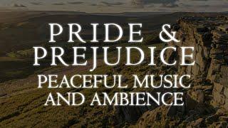 Pride & Prejudice  Peaceful Music & Ambience - 3 Iconic Scenes from the 2005 Film