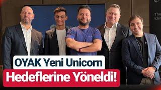 OYAKtan 2 büyük global yatırım - Unicorna doğru giden yol