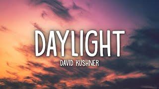 David Kushner - Daylight Lyrics