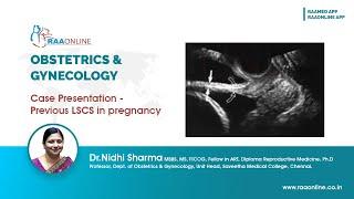 Case Presentation Previous LSCS in pregnancy - MDDNB Obstetrics & Gynaecology