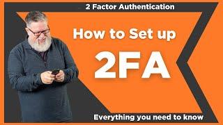 How to set up Two-Factor Authentication 2FA for all your accounts