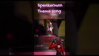 Speakerman Theme song #speakerman