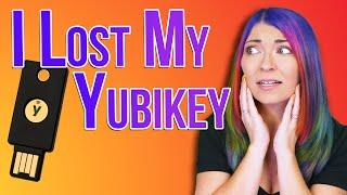 I Lost My Yubikey How To Setup Backup Keys