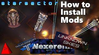 Starsector GUIDE - How to Install Mods like Nexerelin New Factions Ships Weapons and Much More