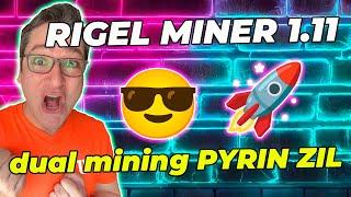 NUEVO RIGEL MINER DUAL MINING PYRIN CON ZIL 