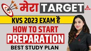 How To Start Preparation For KVS 2023?  Best Study Plan  By Prof. Aishwarya Puri