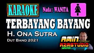 TERBAYANG BAYANG Ona Sutra KARAOKE Nada WANITA