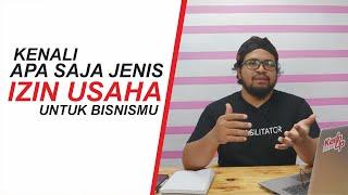 Mengenal Berbagai Macam Izin Usaha sesuai Jenis Usahanya