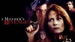 A Mothers Revenge 1993  Full Movie  Lesley Ann Warren  Bruce Davison  Shirley Knight