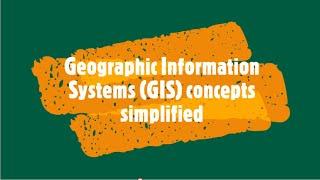 Geographic Information Systems GIS concepts simplified