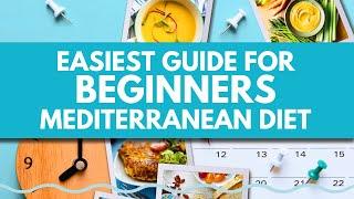 EASIEST GUIDE for BEGINNERS MEDITERRANEAN DIET You Need to Watch this Video NOW