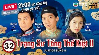 Phim TVB Trạng Sư Tống Thế Kiệt II Justice Sung II 3232  Trương Đạt Minh Huỳnh Tử Hoa  1999