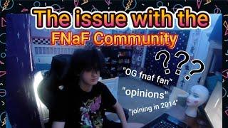 The issue with the FNaF Community