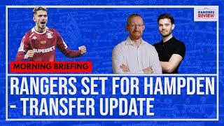 Rangers to play at Hampden  Transfer latest