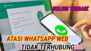 4 Penyebab whatsapp web tidak Bisa Tersambung Ke laptopKomputer