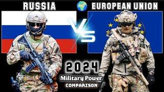 EUROPEAN UNION vs RUSSIA Military Power Comparison 2024
