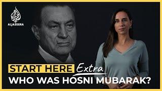 Who was Hosni Mubarak?  Start Here  EXTRA