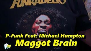 P-Funk Feat Michael Hampton - Maggot Brain 2022 Newport News VA