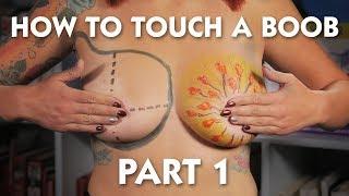 How to Touch a Boob - Part 1