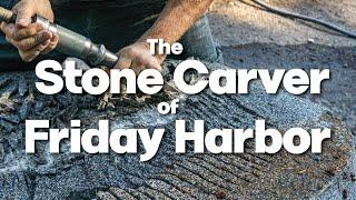 The Stone Carver of Friday Harbor