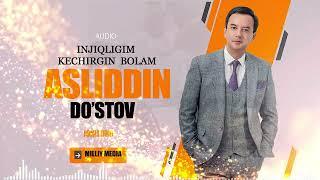 INJIQLIGIM KECHIR JON BOLAM--- ASLIDDIN DOSTOV