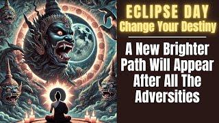 Eclipse Day Its a Time for Big Change. New Better Life Will Happen After Adversities.