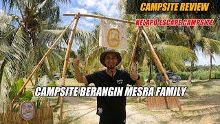 CAMPSITE REVIEW  KELAPO ESCAPE Panas Itu Pasti Tapi Sekali Angin Datang Tak Boleh Bwa Bincang Woo